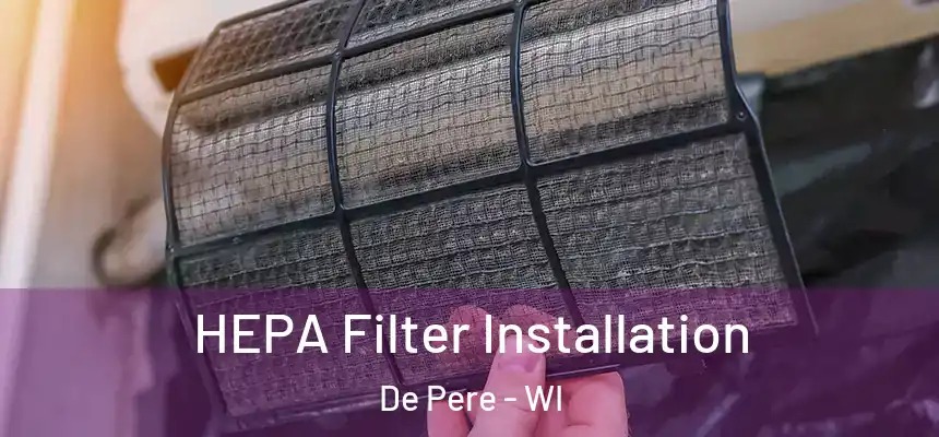  HEPA Filter Installation De Pere - WI