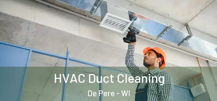  HVAC Duct Cleaning De Pere - WI
