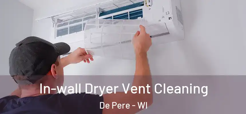 In-wall Dryer Vent Cleaning De Pere - WI