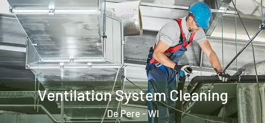 Ventilation System Cleaning De Pere - WI